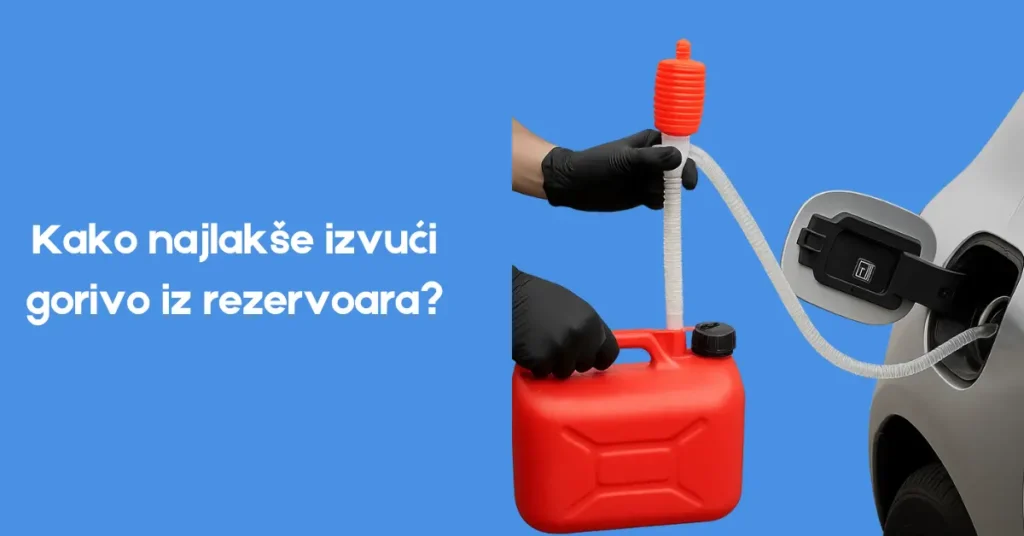 kako najlakše izvući gorivo iz rezervoara